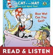 How Wet Can You Get? (Dr. Seuss/Cat in the Hat): Read & Listen Edition