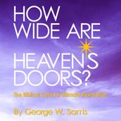 How Wide Are Heaven s Doors?