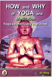 How and Why of Yoga and Meditation