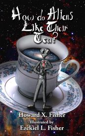 How do Aliens Like Their Tea?