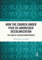 How the Church Under Pius XII Addressed Decolonization