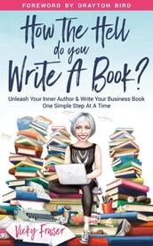 How the Hell Do You Write a Book?
