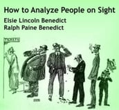 How to Analyze People on Sight Through the Science of Human Analysis: The Five Human Types