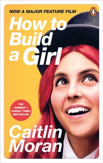 How to Build a Girl - Caitlin Moran