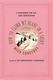 How to Climb Mt. Blanc in a Skirt