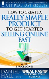 How to Create a Really Simple Product to Get Started Selling Online Fast