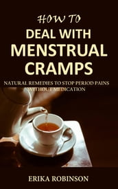 How to Deal with Menstrual Cramps