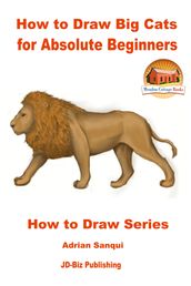 How to Draw Big Cats for Absolute Beginners