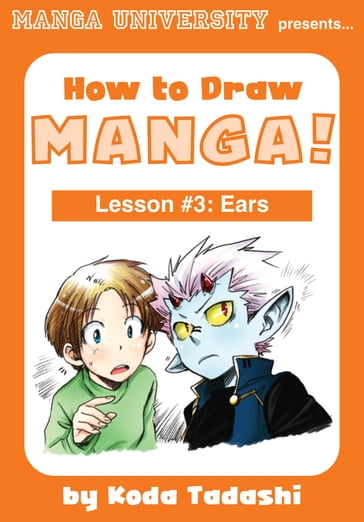 How to Draw Manga! Lesson #3: Ears - Tadashi Koda