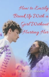 How-to-Easily-Break-Up-With-a-Girl-Without-Hurting-Her