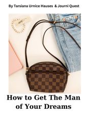How to Get The Man of Your Dreams