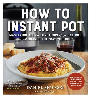 How to Instant Pot - Daniel Shumski