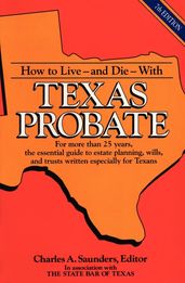 How to Live and Die with Texas Probate