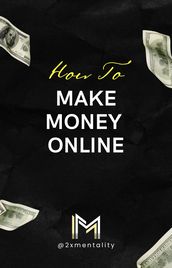How to Make Money Online? E-BOOK