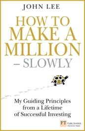 How to Make a Million  Slowly