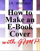 How to Make an E-Book Cover with Gimp PART 2