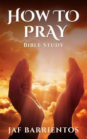 How to Pray Bible Study