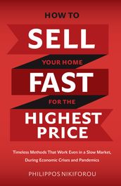 How to Sell Your Home Fast for the Highest Price