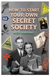 How to Start Your Own Secret Society