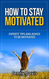 How to Stay Motivated