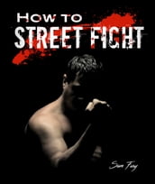 How to Street Fight