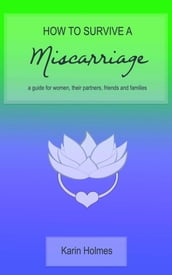 How to Survive a Miscarriage