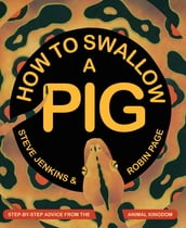 How to Swallow a Pig