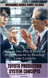 How to Use PDCA Cycle of Improvement to Develop Lean Leaders