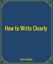 How to Write Clearly