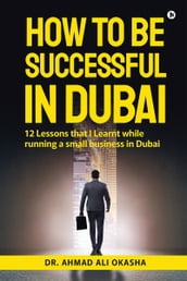 How to be Successful in Dubai