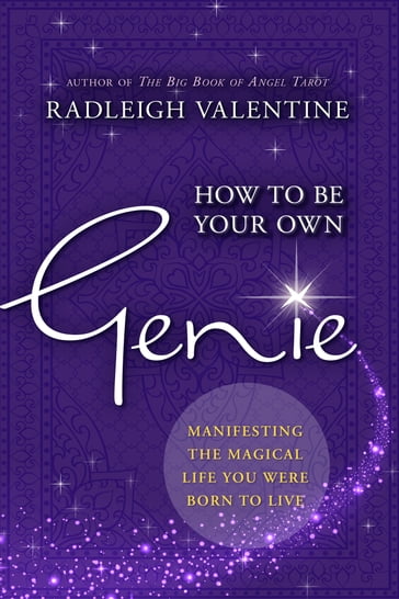 How to be Your Own Genie - Valentine Radleigh