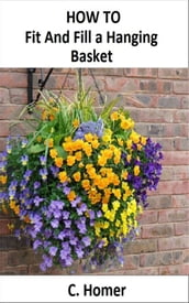 How to fit and fill a hanging basket