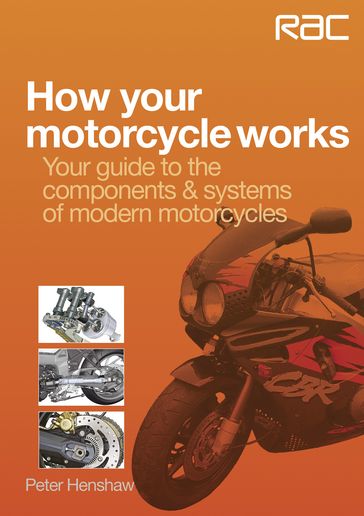 How your motorcycle works - Peter Henshaw