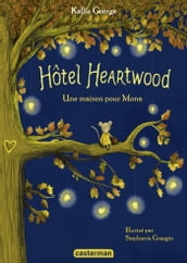 Hôtel Heartwood (Tome 1) - Une maison pour Mona