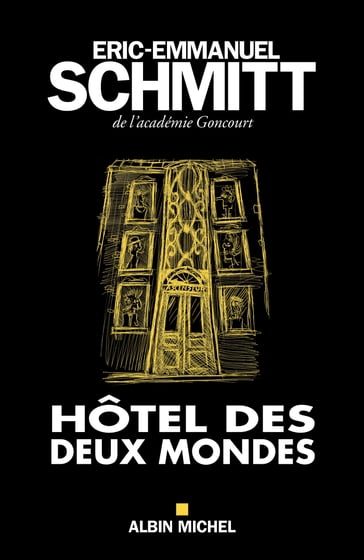 Hôtel des deux mondes - Eric-Emmanuel Schmitt