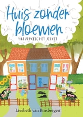 Huis zonder bloemen