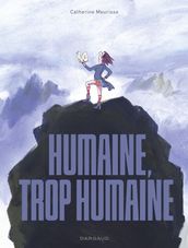 Humaine, trop humaine