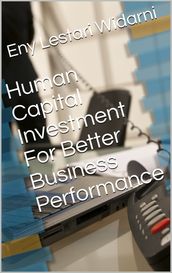 Human Capital Investment For Better Business Performance