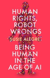 Human Rights, Robot Wrongs