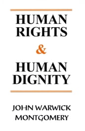 Human Rights and Human Dignity