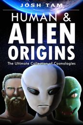 Human and Alien Origins