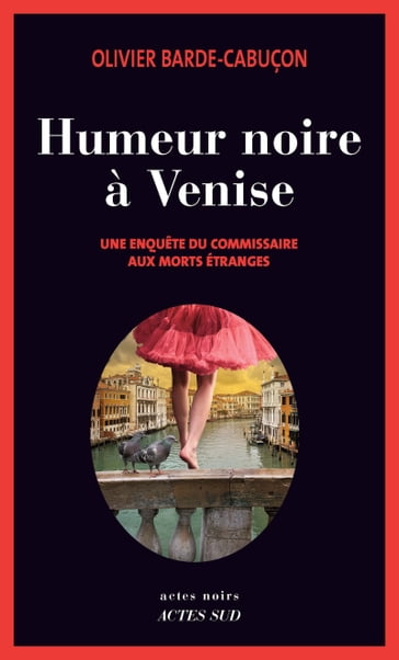 Humeur noire à Venise - Olivier Barde-Cabuçon