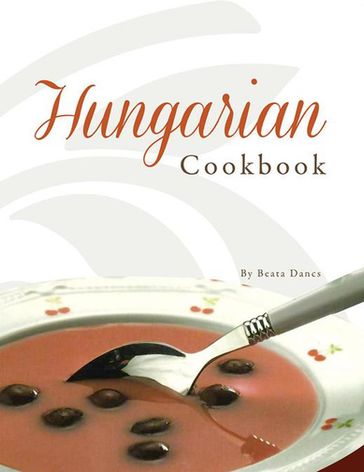 Hungarian Cookbook - Beata Dancs