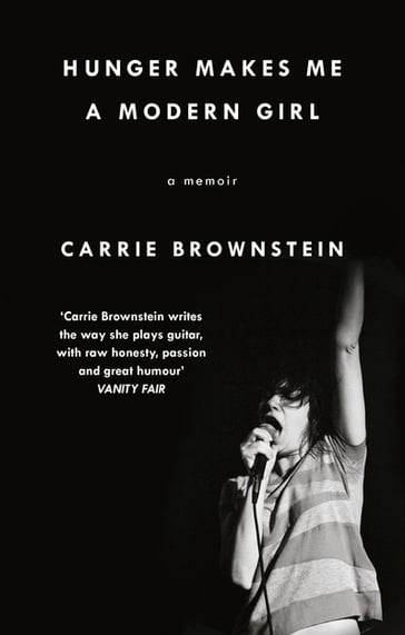 Hunger Makes Me a Modern Girl - Carrie Brownstein