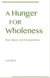 Hunger for Wholeness, A
