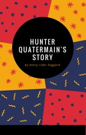 Hunter Quatermain s Story