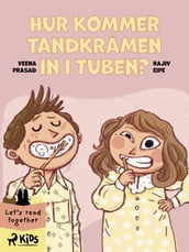 Hur kommer tandkrämen in i tuben?