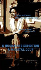 A Husband s Demotion - A Marital Coup