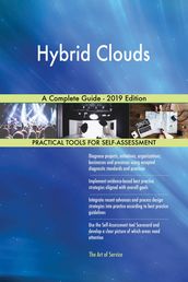 Hybrid Clouds A Complete Guide - 2019 Edition