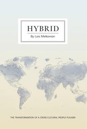 Hybrid: The transformation of a cross cultural people pleaser